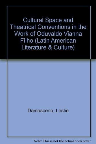 Beispielbild fr Cultural Space and Theatrical Conventions in the Works of Oduvaldo Vianna Filho zum Verkauf von Better World Books