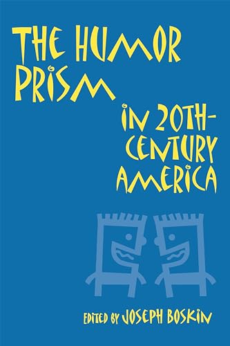 Stock image for The Humor Prism in 20th Century American Society (Humor in Life and Letters Series) for sale by Bibliomadness