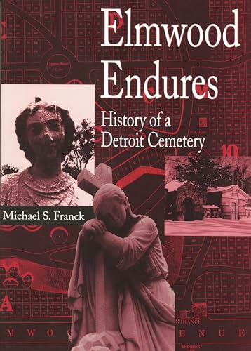 9780814326060: Elmwood Endures: History of a Detroit Cemetery (Great Lakes Books Series)