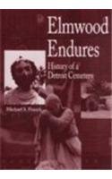 Imagen de archivo de Elmwood Endures: History of a Detroit Cemetery (Great Lakes Books (Hardcover)) a la venta por Wizard Books