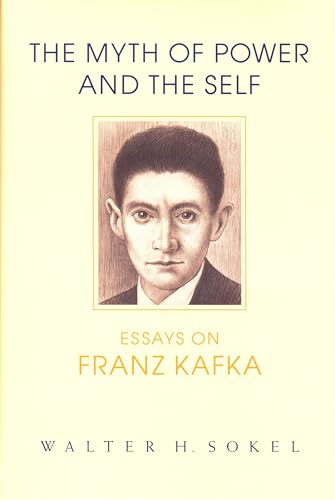 Stock image for The Myth of Power and the Self: Essays on Franz Kafka for sale by ThriftBooks-Dallas