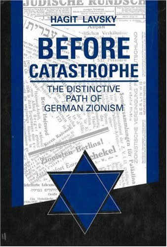 Beispielbild fr Before Catastrophe: The Distinctive Path of German Zionism. zum Verkauf von Henry Hollander, Bookseller
