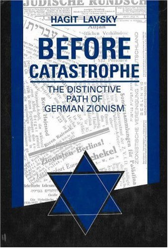 Imagen de archivo de Before Catastrophe: The Distinctive Path of German Zionism. a la venta por Henry Hollander, Bookseller