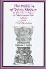 The Problem of Being Modern, or the German Pursuit of Enlightenment from Leibniz to the French Revolution (9780814326817) by Saine, Thomas P.