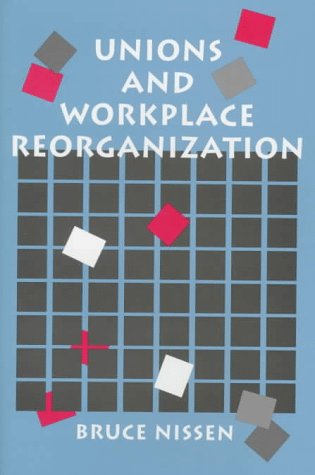 Beispielbild fr Unions and Workplace Reorganization zum Verkauf von Last Word Books