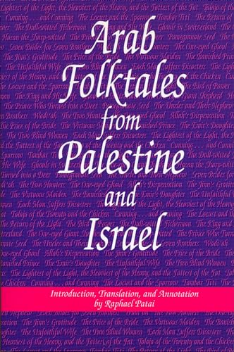 Beispielbild fr Arab Folktales from Palestine and Israel (Raphael Patai Series in Jewish Folklore and Anthropology) zum Verkauf von Books From California