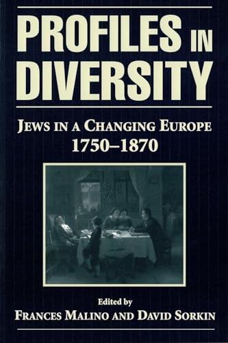 Stock image for Profiles in Diversity: Jews in a Changing Europe, 1750-1870 for sale by Books From California