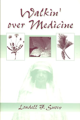 Walkin' Over Medicine (African American Life Series) - Snow, Loudell F.