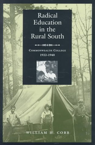 Radical Education in the Rural South: Commonwealth College, 1922-1940