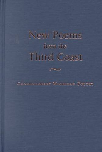 Imagen de archivo de New Poems from the Third Coast : Contemporary Michigan Poetry a la venta por Better World Books
