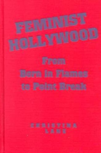 9780814327999: Feminist Hollywood: From Born in Flames to Point Break (Contemporary Film and Television Series)