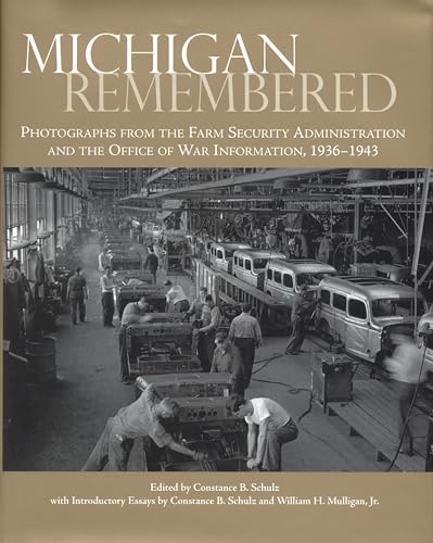 Stock image for Michigan Remembered: Photographs from the Farm Security Administration and the Office of War Information, 1936-1943 (Great Lakes Books) for sale by Ergodebooks