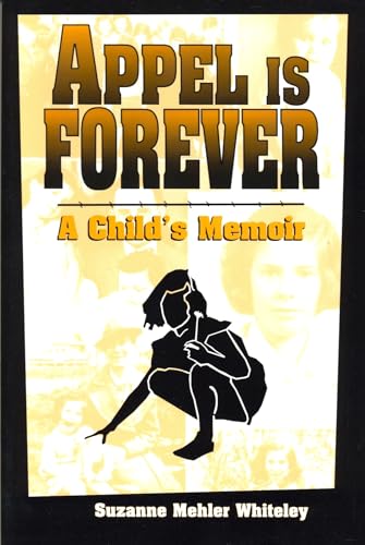 Stock image for Appel Is Forever: A Child  s Memoir for sale by Open Books
