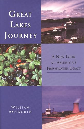 9780814328378: Great Lakes Journey: A New Look at America's Freshwater Coast (Great Lakes Books)