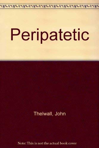 John Thelwall's the Peripatetic (9780814328835) by John Thelwall