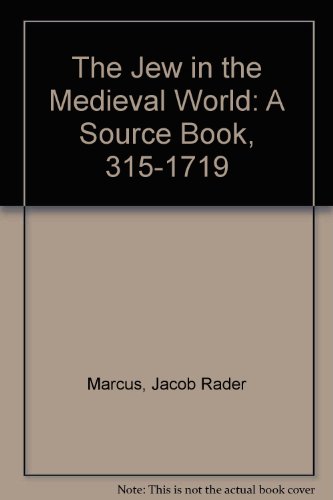 9780814328927: The Jew in the Medieval World: A Source Book, 315-1719