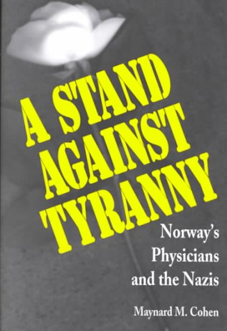 A Stand Against Tyranny: Norway s Physicians and t