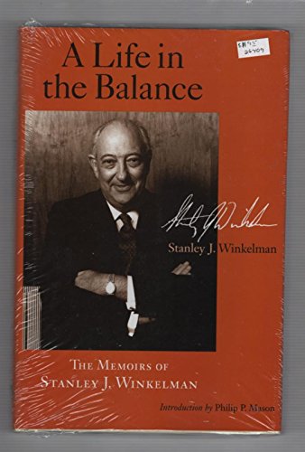9780814329429: A Life in the Balance: The Memoirs of Stanley Winkelman