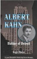 Imagen de archivo de Albert Kahn: Builder of Detroit (Detroit Biography Series for Young Readers) a la venta por HPB Inc.