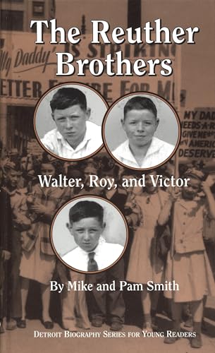The Reuther Brothers: Walter, Roy, and Victor (Great Lakes Books) (9780814329955) by Smith, Mike; Smith, Pam