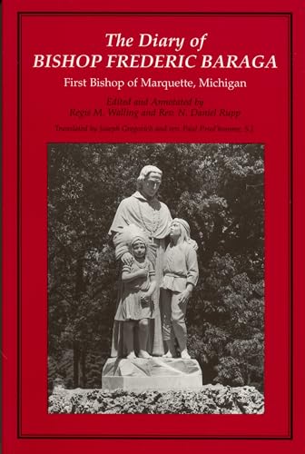 Stock image for The Diary of Bishop Frederic Baraga: First Bishop of Marquette, Michigan (Great Lakes Books) for sale by Sharehousegoods