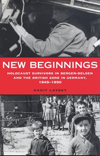 9780814330098: New Beginnings: Holocaust Survivors in Bergen-Belsen and the British Zone in Germany, 1945-1950