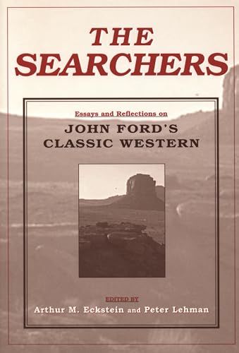 Stock image for The Searchers: Essays and Reflections on John Ford?s Classic Western (Contemporary Approaches to Film and Media Series) for sale by Ed's Editions LLC, ABAA