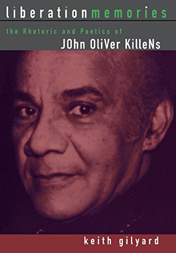 9780814330579: Liberation Memories: The Rhetoric and Poetics of John Oliver Killens