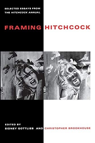 9780814330616: Framing Hitchcock: Selected Essays from the Hitchock Annual (Contemporary Approaches to Film and Media Series)