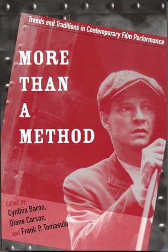 Imagen de archivo de More Than a Method: Trends & Traditions in Contemporary Film Performance a la venta por Powell's Bookstores Chicago, ABAA