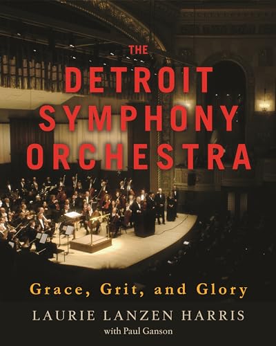Beispielbild fr The Detroit Symphony Orchestra: Grace, Grit, and Glory (Painted Turtle Press) zum Verkauf von Goodwill of Colorado