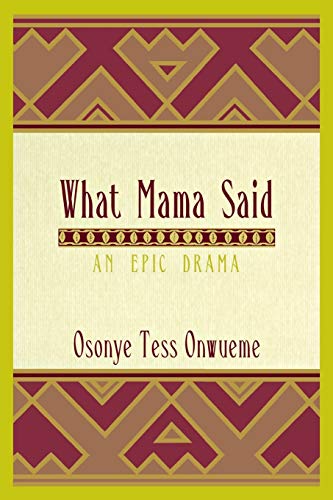 Stock image for What Mama Said : An Epic Drama for sale by Better World Books