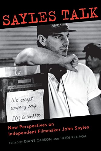 9780814331552: Sayles Talk: New Perspectives on Independent Filmmaker John Sayles (Contemporary Approaches to Film & Television)