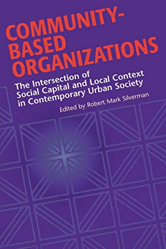 9780814331576: Community-Based Organizations: The Intersection of Social Capital and Local Context in Contemporary Urban Society