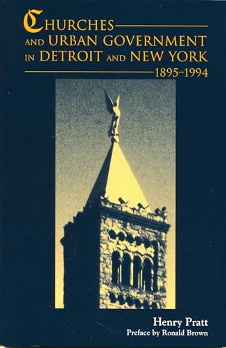 Imagen de archivo de Churches and Urban Government : Detroit and New York, 1895-1994 a la venta por Better World Books