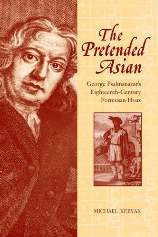 Stock image for The Pretended Asian: George Psalmanazar's Eighteenth-Century Formosan Hoax for sale by GF Books, Inc.