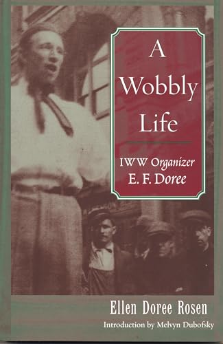 9780814332030: A Wobbly Life: IWW Organizer E. F. Doree