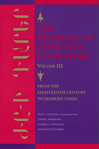 Stock image for The Heritage of Armenian Literature, Vol. 3: From The Eighteenth Century To Modern Times, vol. 3 (Heritage of Armenian Literature) for sale by Front Cover Books