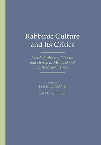 Beispielbild fr Rabbinic Culture and Its Critics. Jewish Authority, Dissent, and Heresy in Medieval and Early Modern Times zum Verkauf von Windows Booksellers
