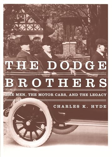Imagen de archivo de The Dodge Brothers: The Men, the Motor Cars, and the Legacy (Great Lakes Books) a la venta por Keeps Books