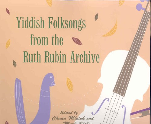 Stock image for Yiddish Folksongs from the Ruth Rubin Archive for sale by Greenwood Books