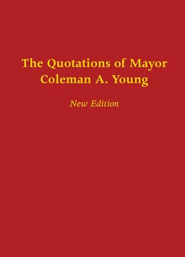 Beispielbild fr The Quotations of Mayor Coleman A. Young zum Verkauf von Russell Books