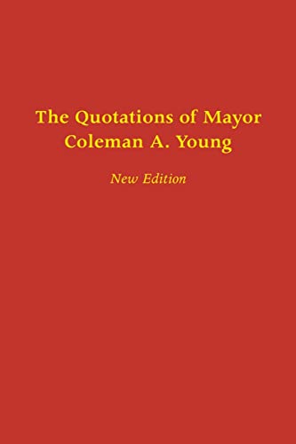 Stock image for The Quotations of Mayor Coleman A. Young (African American Life Series) for sale by Raritan River Books