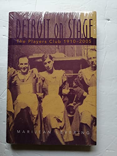 9780814332726: Detroit on Stage: The Players Club, 1910-2005