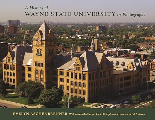 9780814332825: A History of Wayne State University in Photographs
