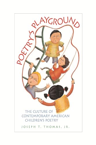 Stock image for Poetry's Playground: The Culture of Contemporary American Children's Poetry (Landscapes of Childhood) for sale by Chiron Media