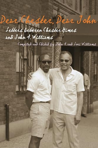 Imagen de archivo de Dear Chester, Dear John: Letters Between Chester Himes and John A. Williams (African American Life Series) a la venta por Monster Bookshop