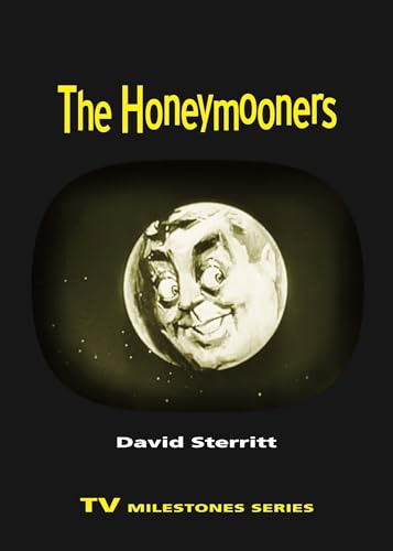Imagen de archivo de The Honeymooners (TV Milestones Series) a la venta por Powell's Bookstores Chicago, ABAA
