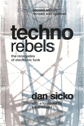 Imagen de archivo de Techno Rebels: The Renegades of Electronic Funk (Painted Turtle Press) a la venta por GF Books, Inc.