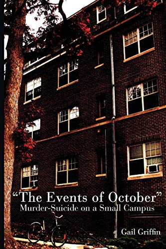 Imagen de archivo de The Events of October": Murder-Suicide on a Small Campus (Painted Turtle) a la venta por SecondSale